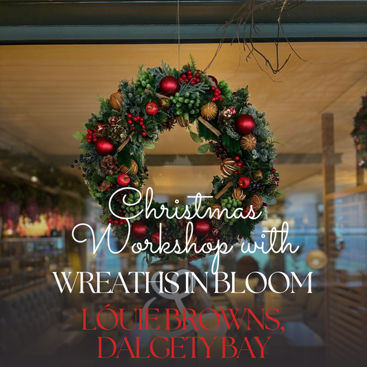 Christmas Wreath Workshop with Lóuie Browns